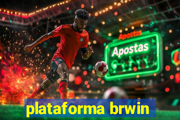 plataforma brwin